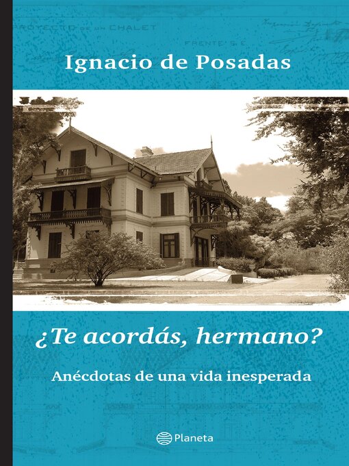 Title details for ¿Te acordás hermano? by Ignacio de Posadas - Available